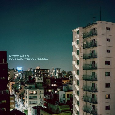 WHITE WARD - LOVE EXCHANGE FAILURE