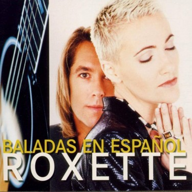 ROXETTE - BALADAS EN ESPANOL