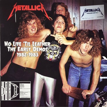 METALLICA - NO LIFE 'TIL LEATHER (THE EARLY DEMOS 1982-1983)