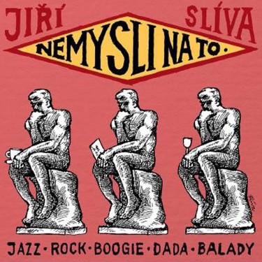 Slíva Jiří - Nemysli na to