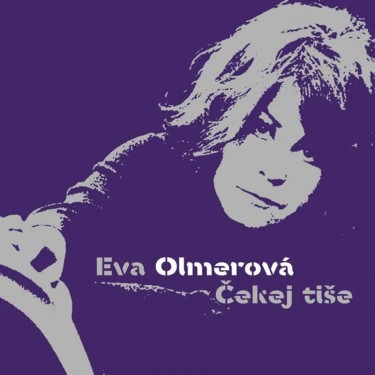 OLMEROVÁ EVA - ČEKEJ TIŠE