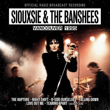 SIOUXSIE & THE BANSHEES - VANCOUVER 1995