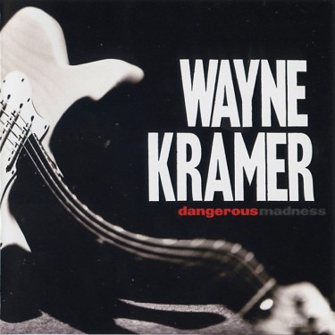 KRAMER WAYNE - DANGEROUS MADNESS