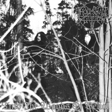 THOU SHALT SUFFER - INTO THE WOODS OF BELIAL