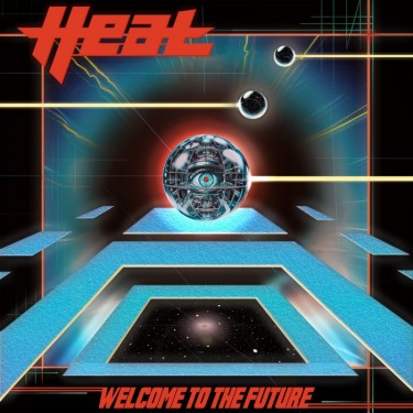 H.E.A.T. - WELCOME TO THE FUTURE