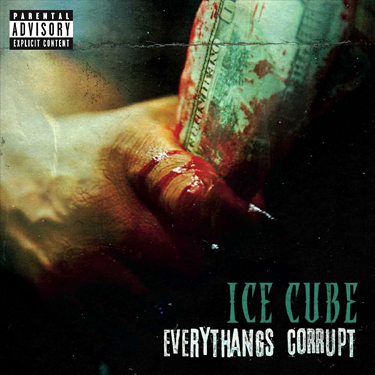 ICE CUBE - EVERYTHANGS CORRUPT