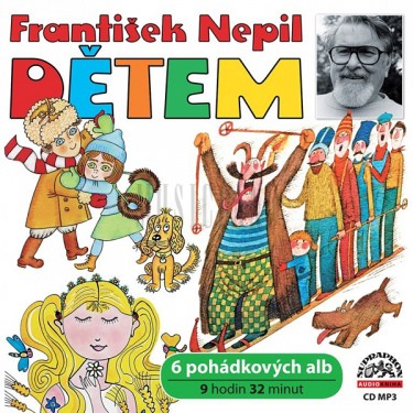 FRANTIŠEK NEPIL DĚTEM - FRANTIŠEK NEPIL