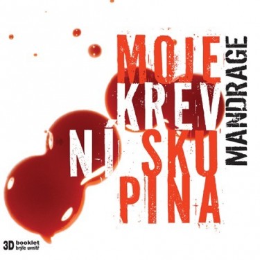 MANDRAGE - MOJE KREVNÍ SKUPINA