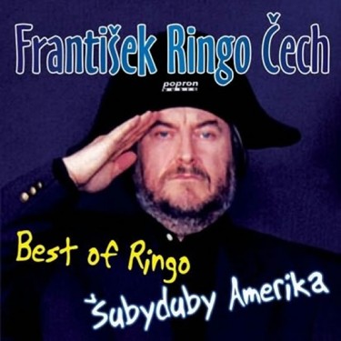 ČECH FRANTIŠEK RINGO - BEST OF RINGO - ŠUBYDUBY AMERIKA