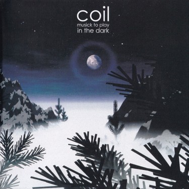 COIL - MUSICK TO PLAY IN THE DARK VOL.1