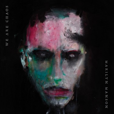 MARILYN MANSON - WE ARE CHAOS