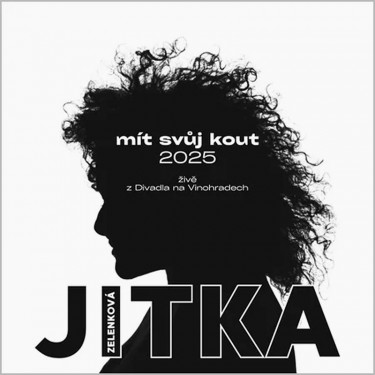 ZELENKOVÁ, JITKA - MÍT SVŮJ KOUT 2025 (ŽIVĚ Z DIVADLA NA VINOHRADECH)