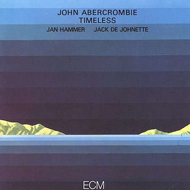 ABERCROMBIE JOHN /HAMMER JAN/DE JOHNETTE JACK - TIMELESS