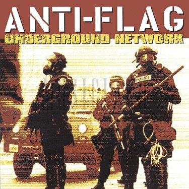 ANTI FLAG - UNDERGROUND NETWORK