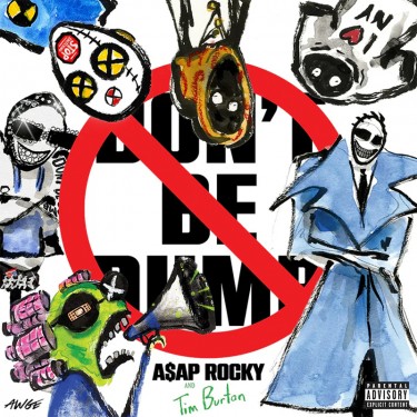 ASAP ROCKY - DON'T BE DUMB