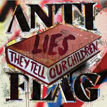 ANTI-FLAG - LIES THEY TELL OUR CHILDREN