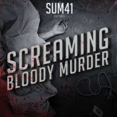 SUM 41 - SCREAMING BLOODY MURDER
