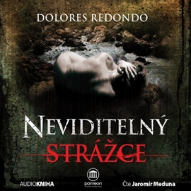 NEVIDITELNÝ STRÁŽCE - DOLORES REDONDO