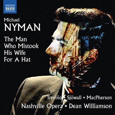 NYMAN MICHAEL - THE MAN WHO MISTOOK HIS WIFE FOR A HAT