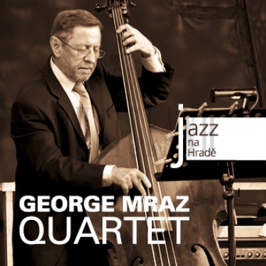 MRAZ GEORGE QUARTET - EDICE JAZZ NA HRADE