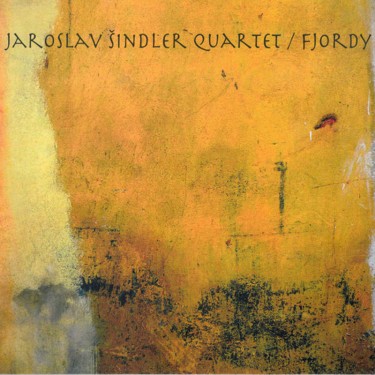 ŠINDLER JAROSLAV -QUARTET- - FJORDY