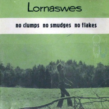 LORNASWES - NO CLUMPS NO SMUDGES NO FLAKES