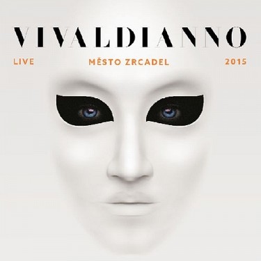 VIVALDIANNO - MĚSTO ZRCADEL/LIVE 2015