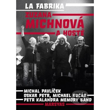 MICHNOVÁ ZUZANA - LA FABRIKA/PRAHA