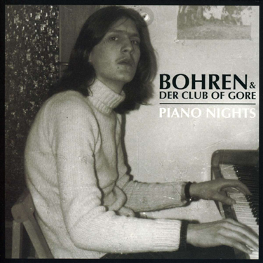 BOHREN & DER CLUB OF GORE - PIANO NIGHTS