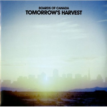 BOARDS OF CANADA - TOMORROW S HARVEST