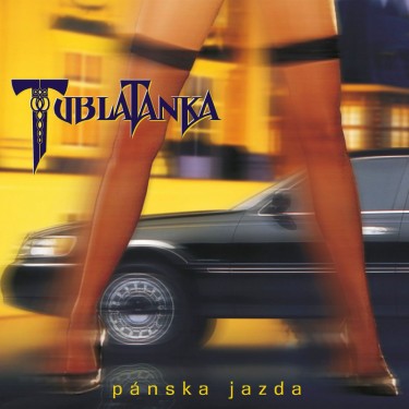 TUBLATANKA - PANSKA JAZDA (25TH ANNIVERSARY REMASTER)