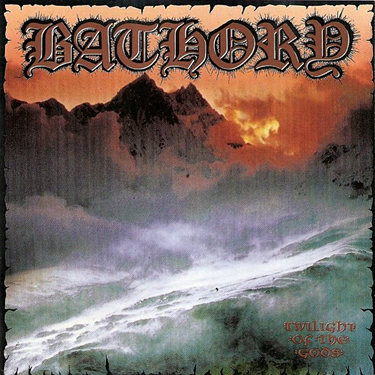 BATHORY - TWILIGHT OF THE GODS