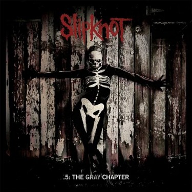 SLIPKNOT - 5: THE GREY CHAPTER