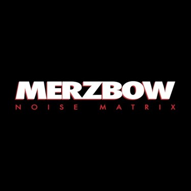 MERZBOW - NOISE MATRIX