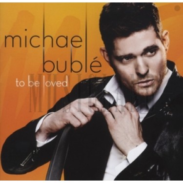 BUBLÉ MICHAEL - TO BE LOVED