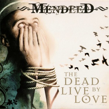 MENDEED - THE DEAD LIVE BY LOVE