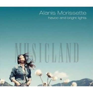 MORISSETTE ALANIS - HAVOC AND BRIGHT LIGHTS