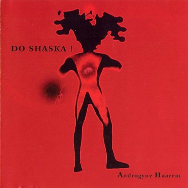 DO SHASKA! - ANDROGYNE HAAREM