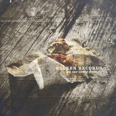 BROKEN RECORDS - Let Me Come Home