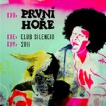 PRVNÍ HOŘE - CLUB SILENCIO 2011