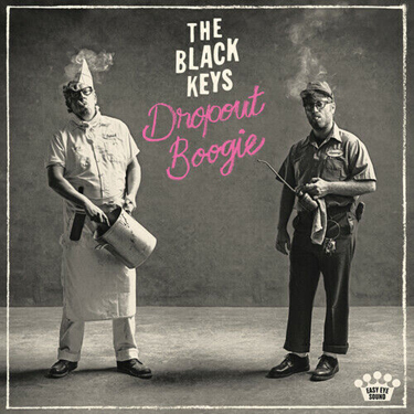 BLACK KEYS - DROPOUT BOOGIE