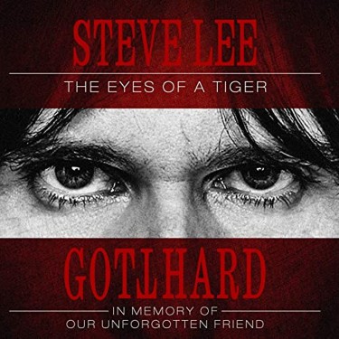 GOTTHARD - THE EYES OF A TIGER - IN MEMORY OF OUR UNFORGOTTEN FRIEND