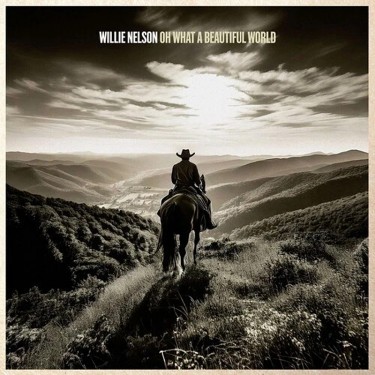 NELSON WILLIE - OH WHAT A BEAUTIFUL WORLD