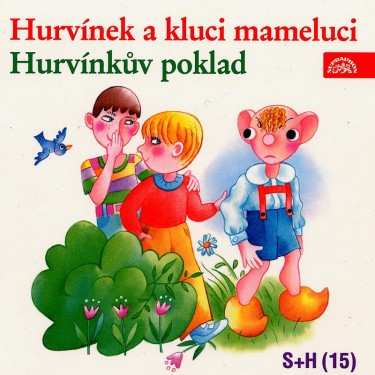S+H - HURVÍNEK A KLUCI MAMELUCI, HURVÍNKŮV POKLAD