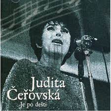 ČEŘOVSKÁ JUDITA - JE PO DEŠTI