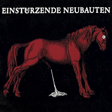 EINSTÜRZENDE NEUBAUTEN - HAUS DER LÜGE