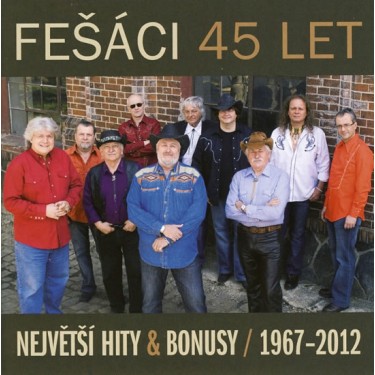 FEŠÁCI - 45 LET_NEJVĚTŠÍ HITY + BONUSY 67-12