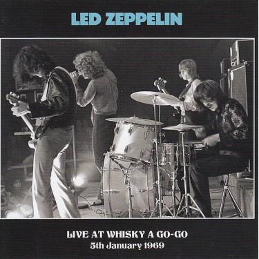 LED ZEPPELIN - LIVE AT WHISKY A GO-GO