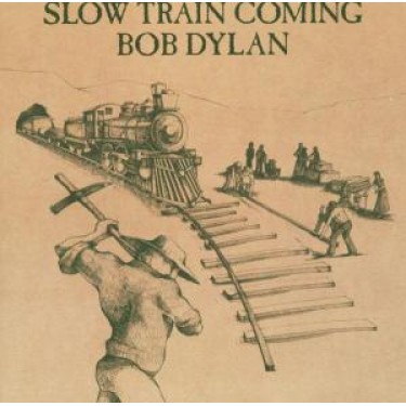 DYLAN BOB - SLOW TRAIN COMING