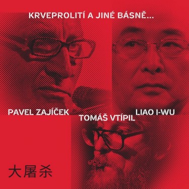 ZAJÍČEK PAVEL, VTÍPIL TOMÁŠ, ... - KRVEPROLITÍ A JINÉ BÁSNĚ